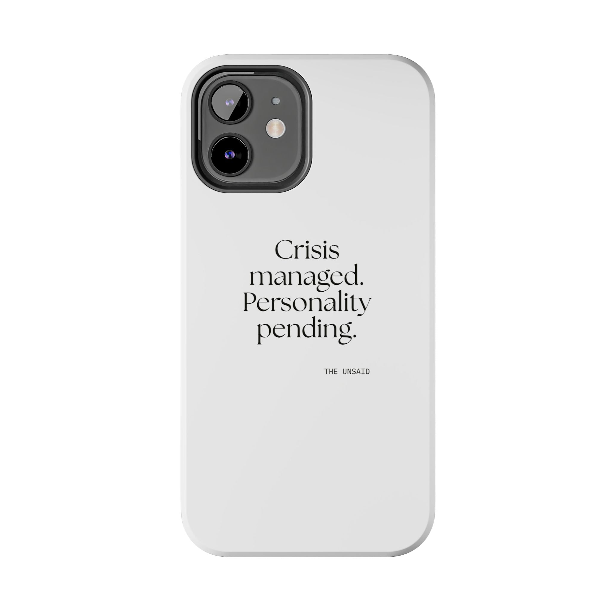 Crisis managed. Personality pending - Tough Phone Case - For Introverts