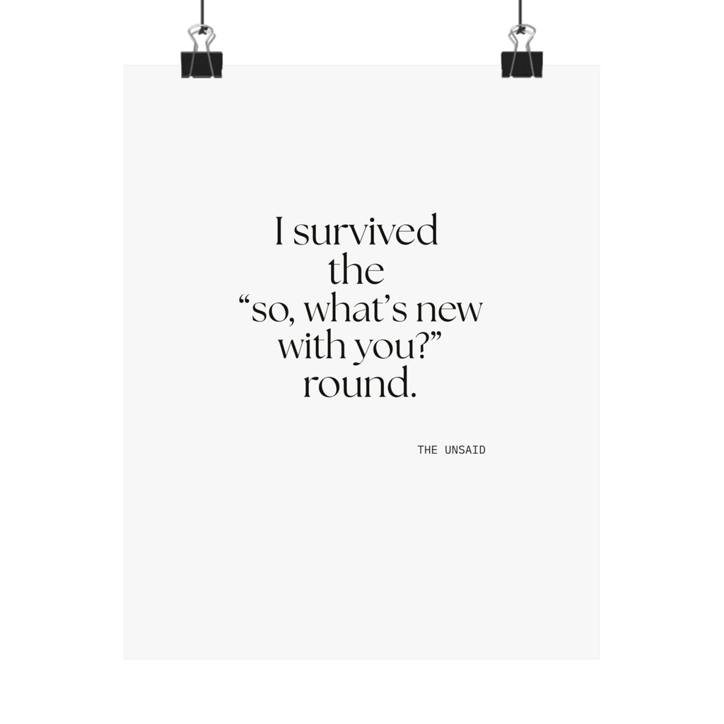 I survived the “so, what’s new with you?” round - Poster - For Someone Who Stays