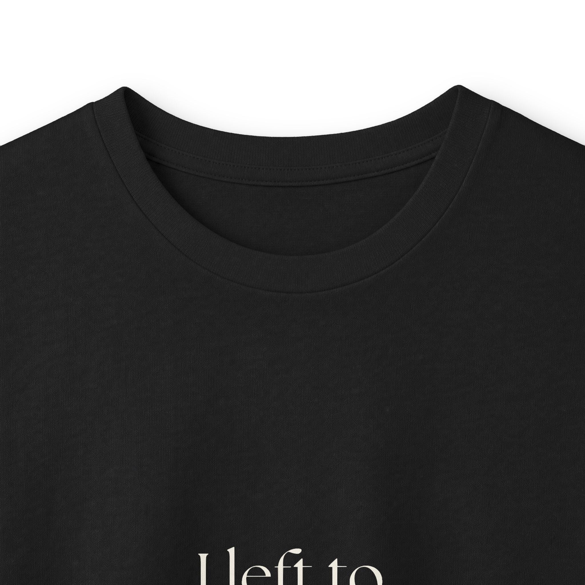 I left to stay kind - Long Sleeve Shirt - For Introverts