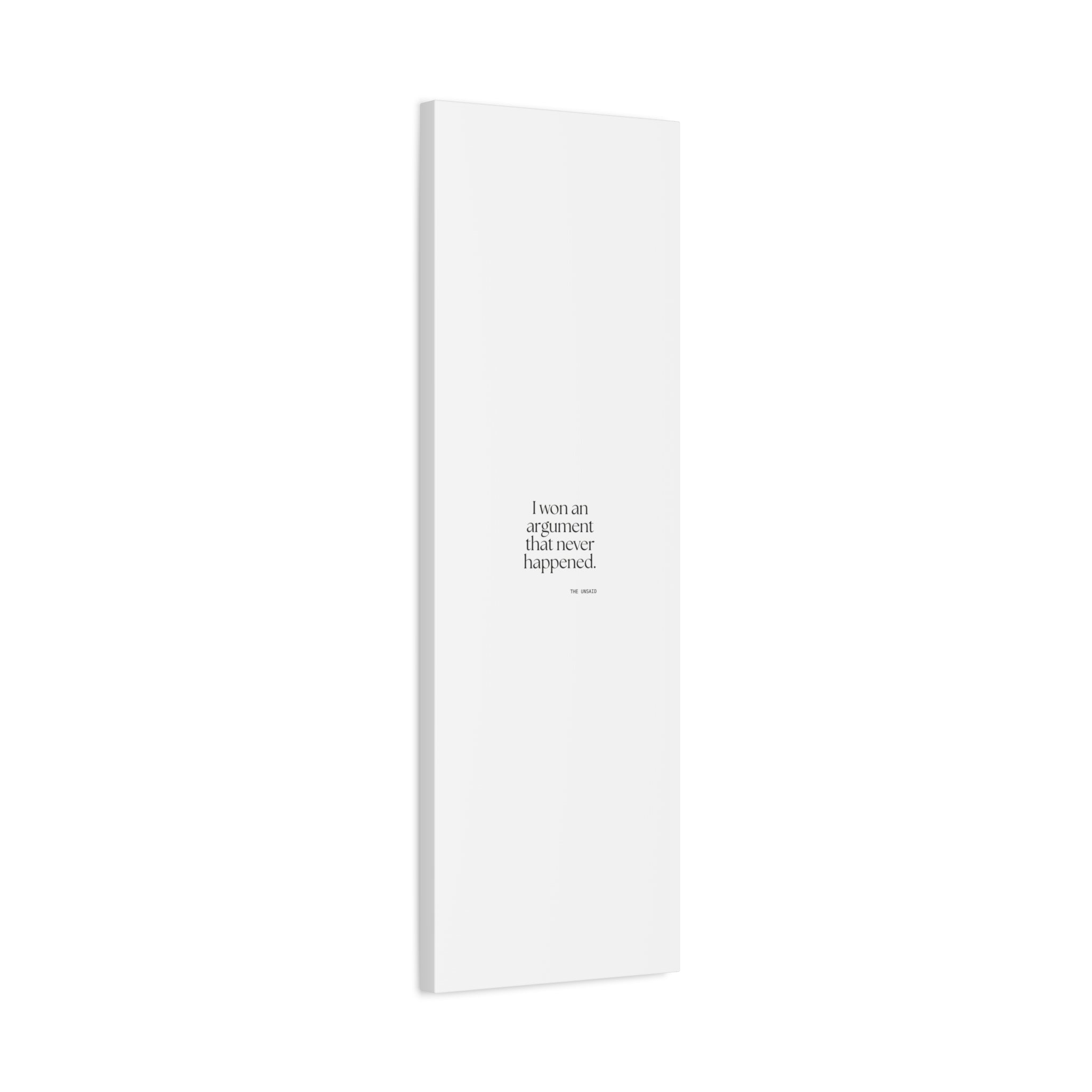 I won an argument that never happened - Canvas Print - For Overthinkers