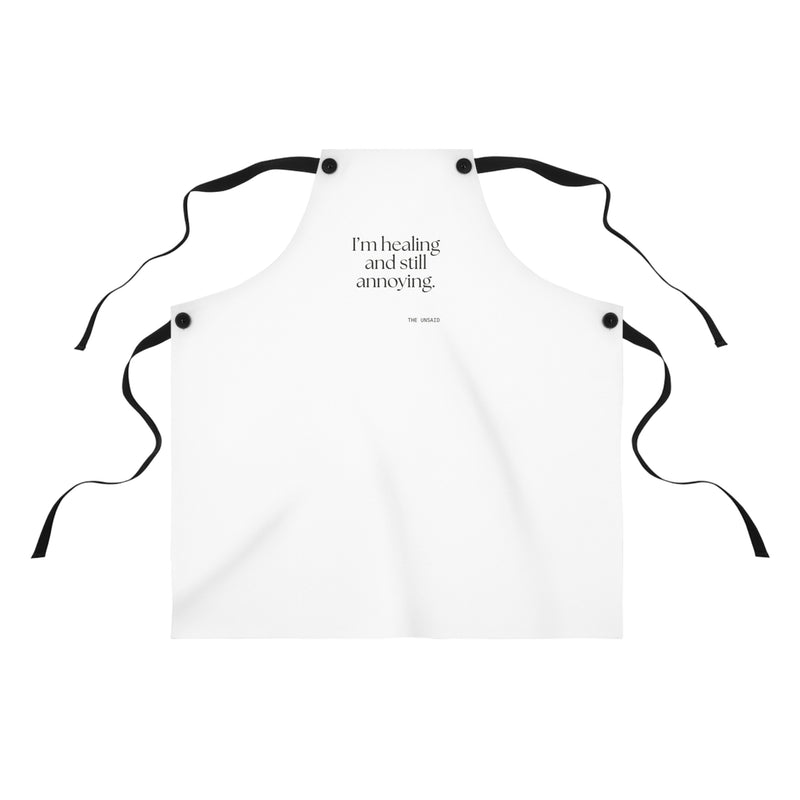 Apron — I’m healing and still annoying.