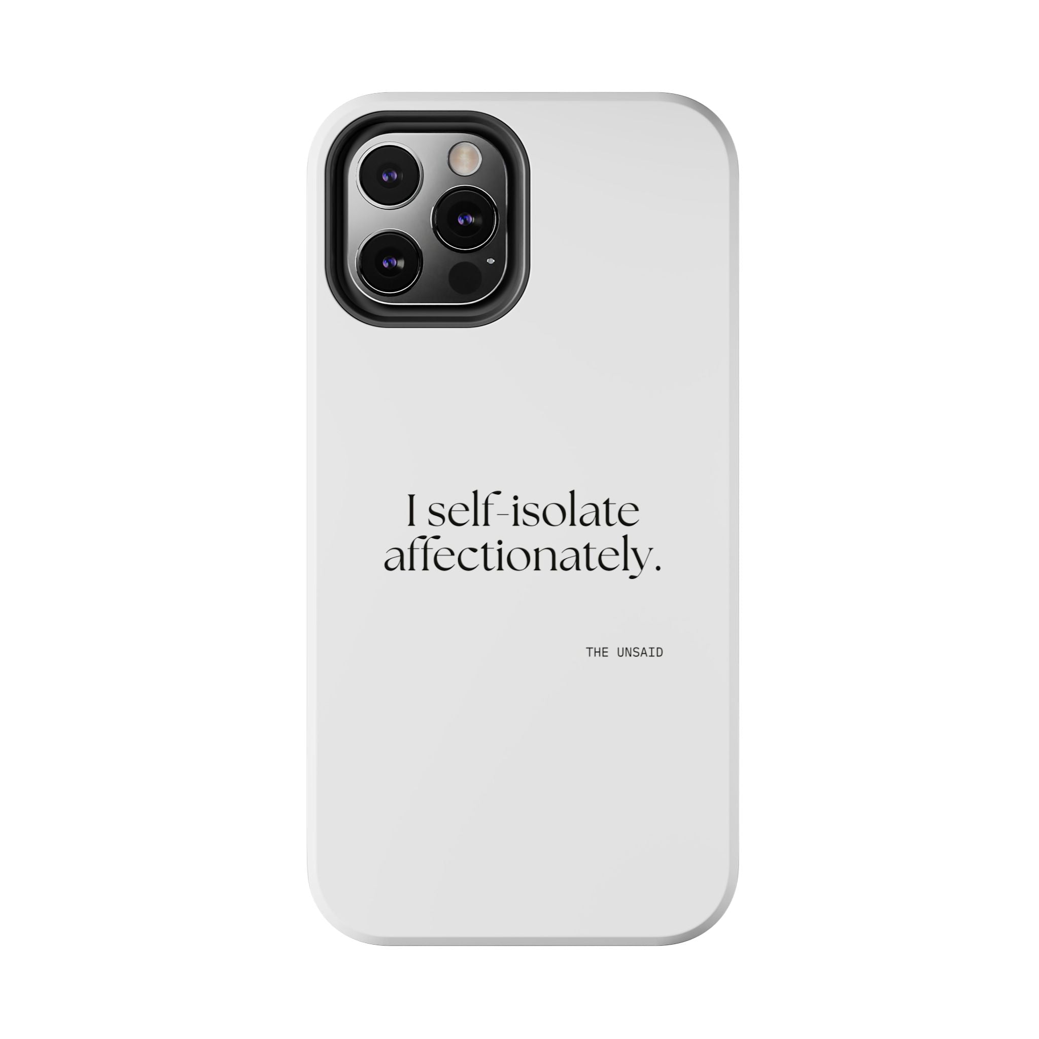I self-isolate affectionately - Tough Phone Case - For Introverts