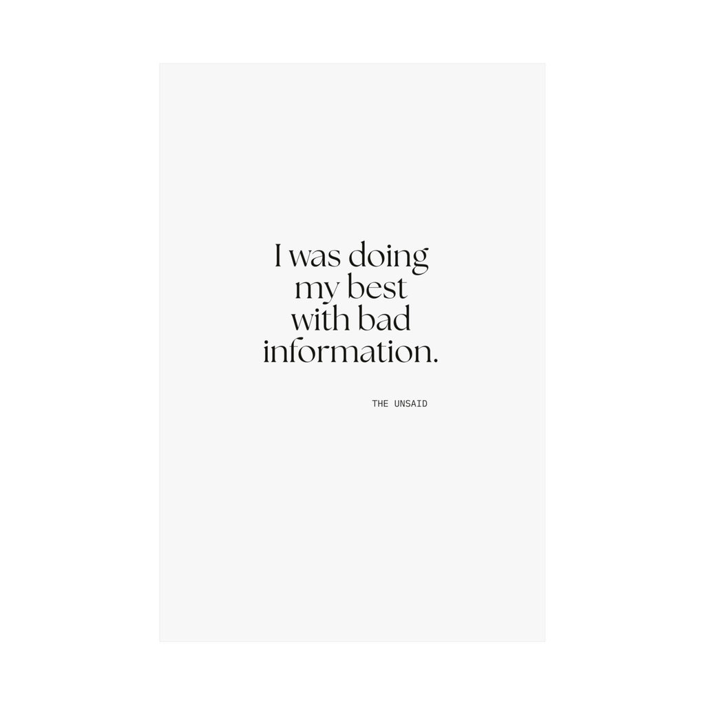I was doing my best with bad information - Poster - Dry Humor