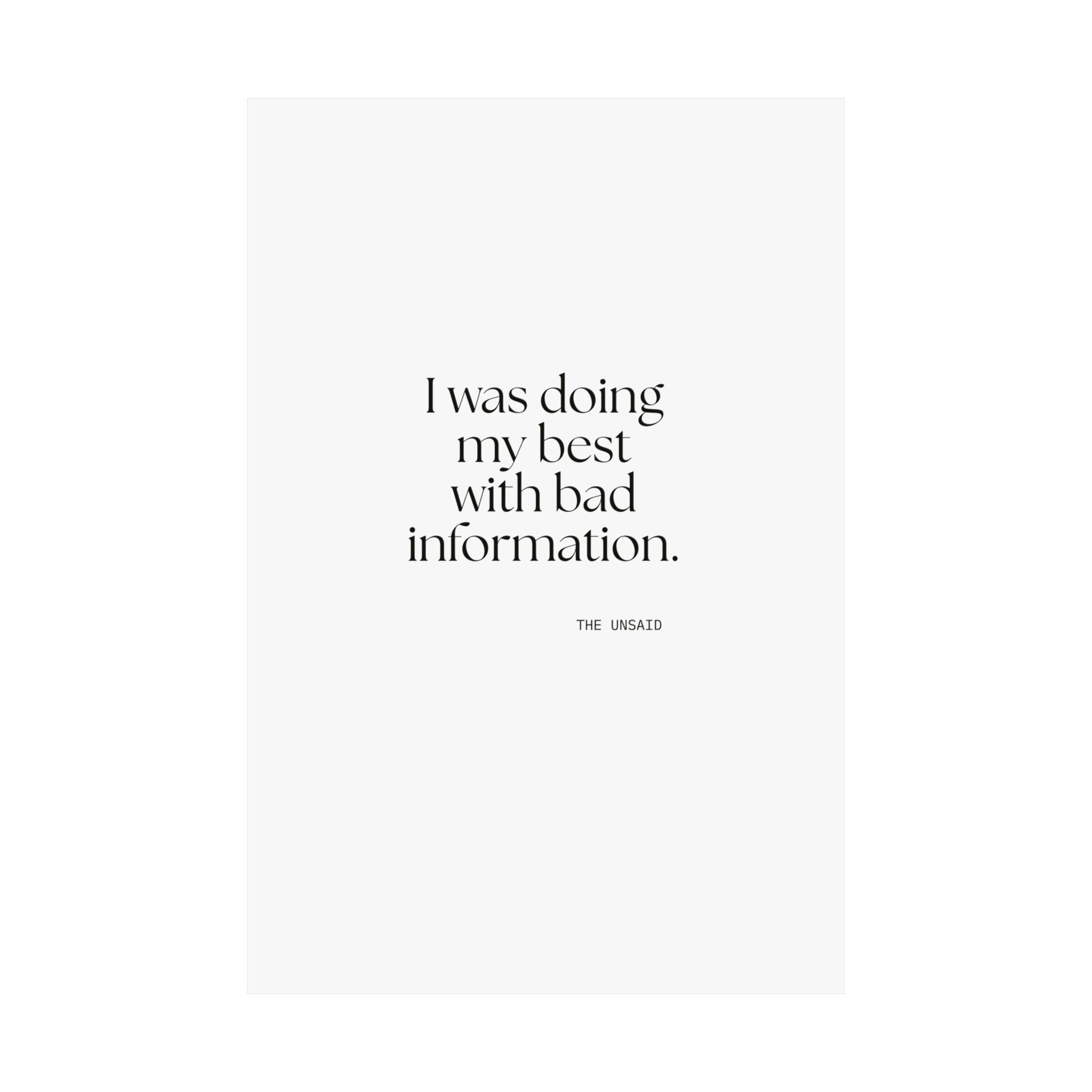 I was doing my best with bad information - Poster - Dry Humor