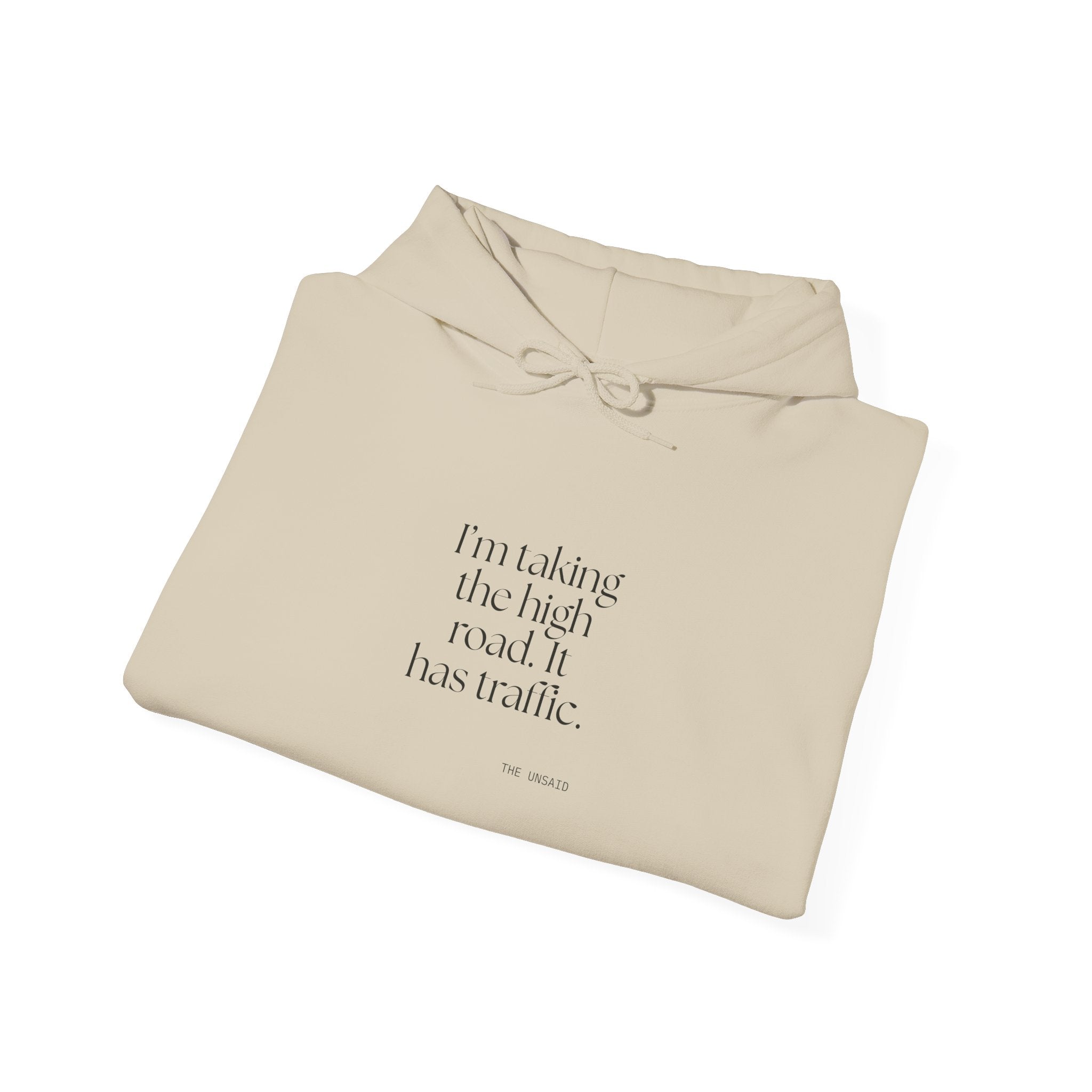 I’m taking the high road. It has traffic - Hoodie - Dry Humor