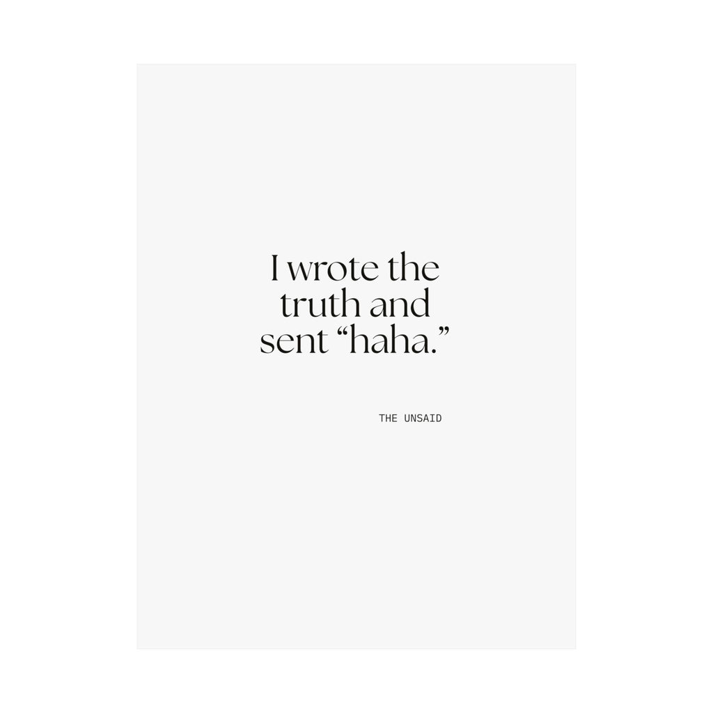 I wrote the truth and sent “haha.” - Poster - For Overthinkers