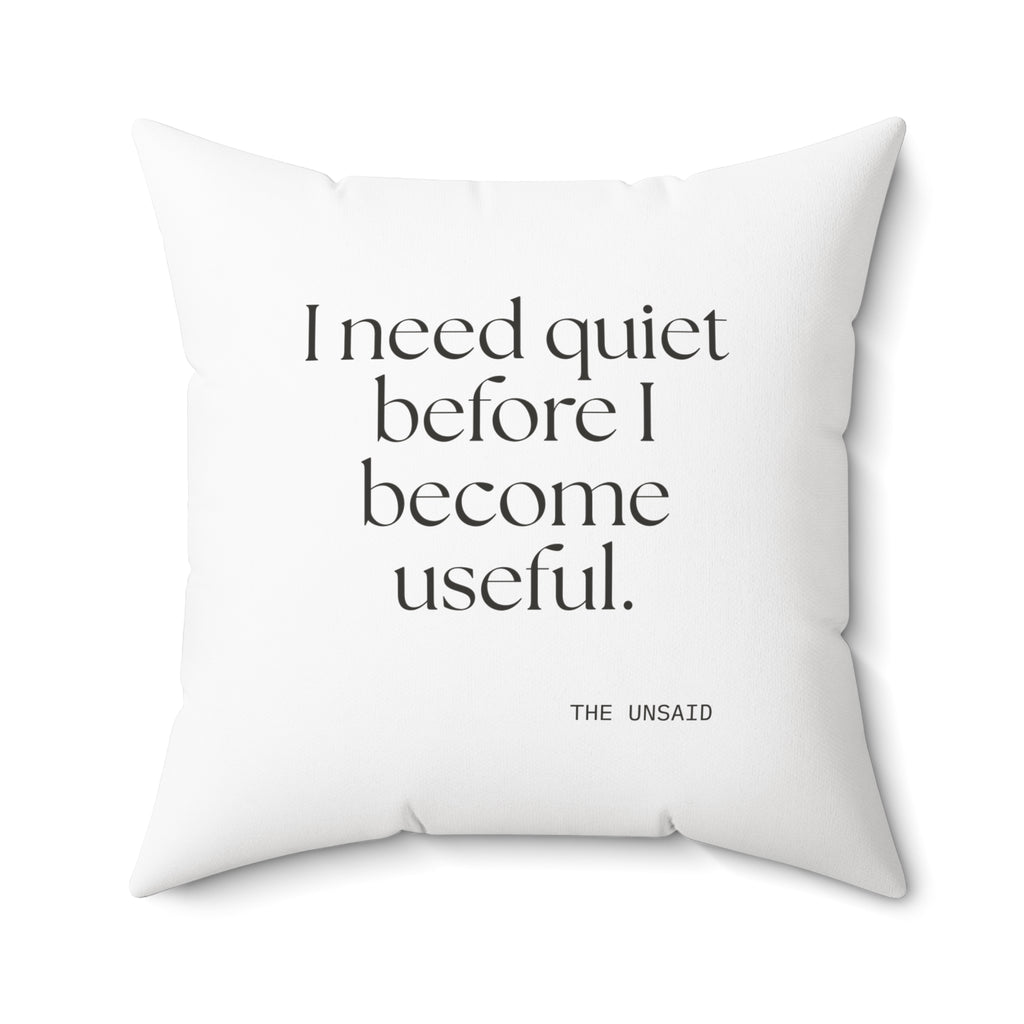 I need quiet before I become useful - Throw Pillow - For Introverts