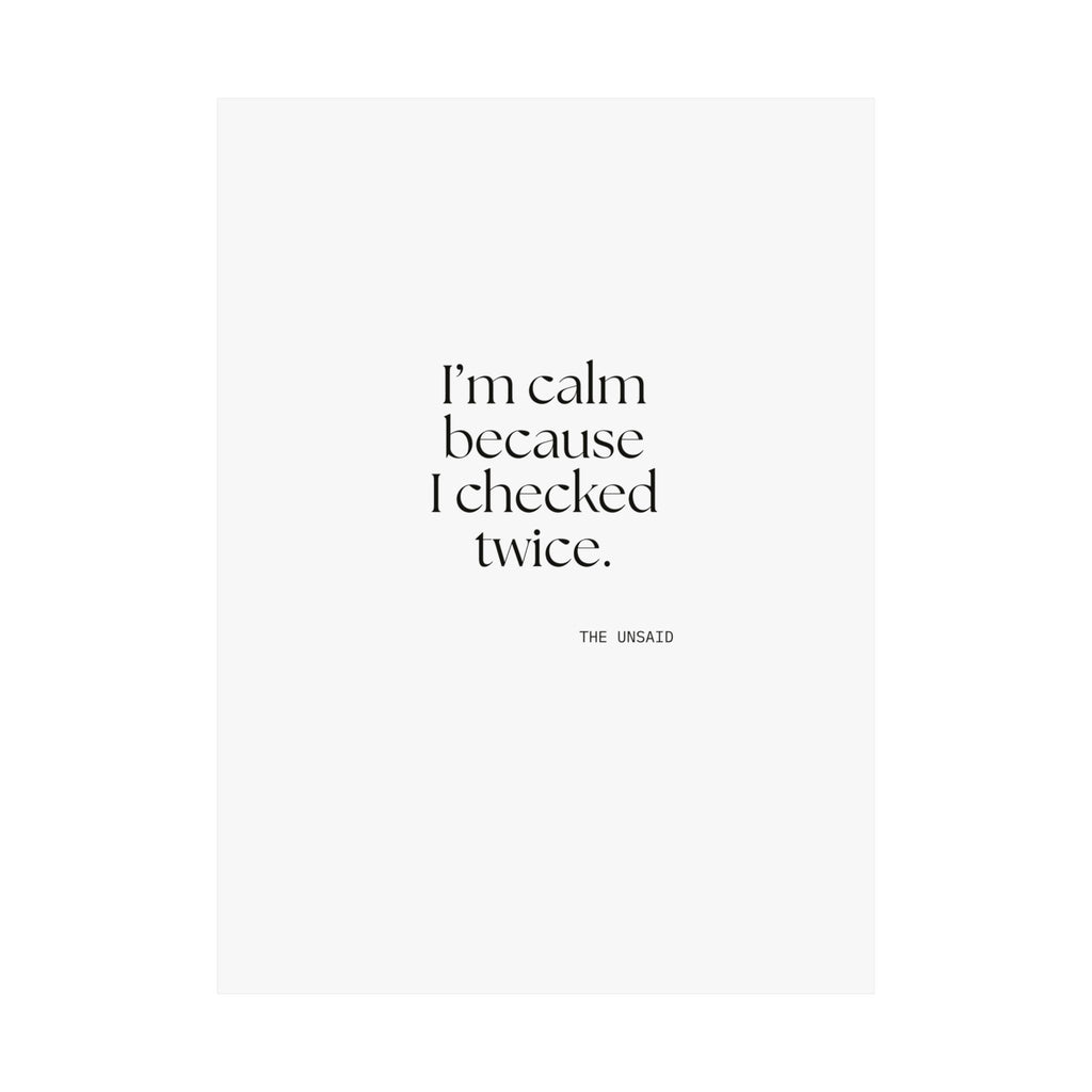 I’m calm because I checked twice - Poster - Dry Humor