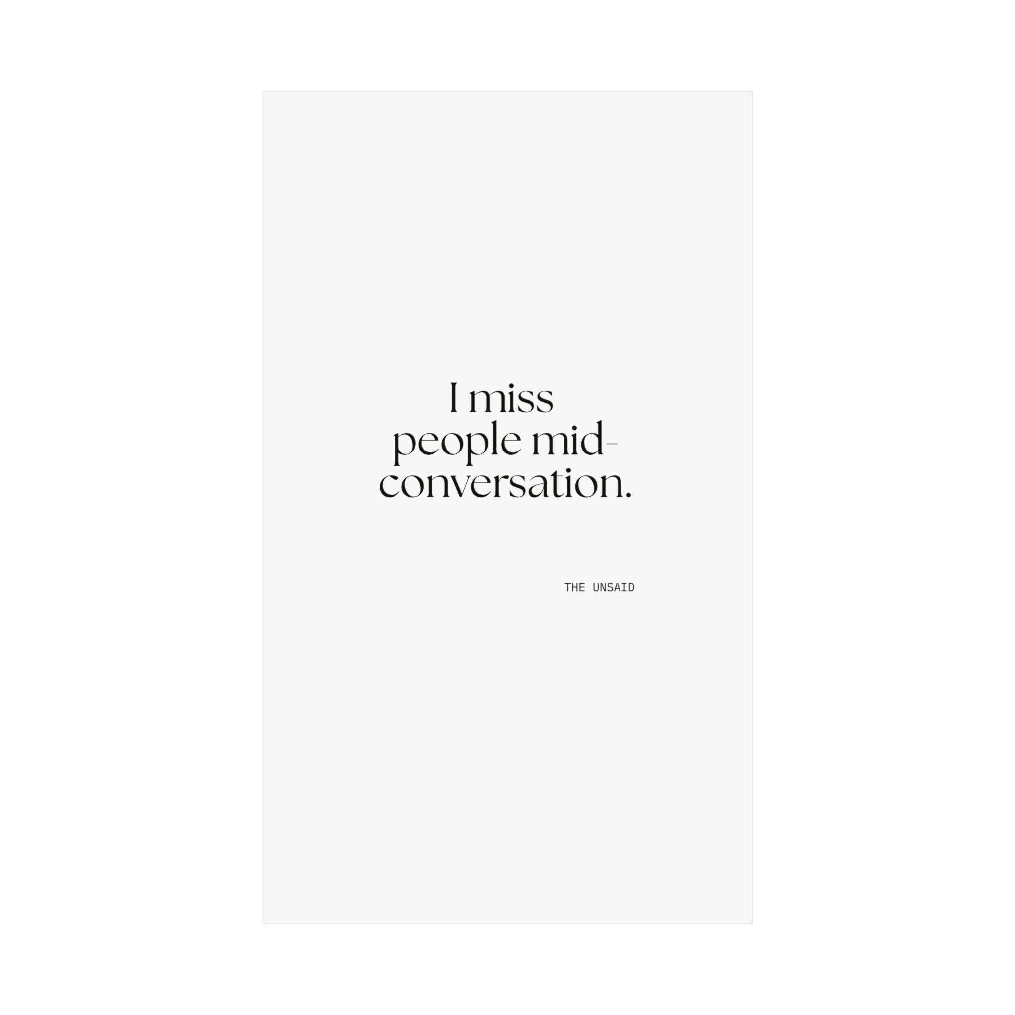 I miss people mid-conversation - Poster - For Introverts