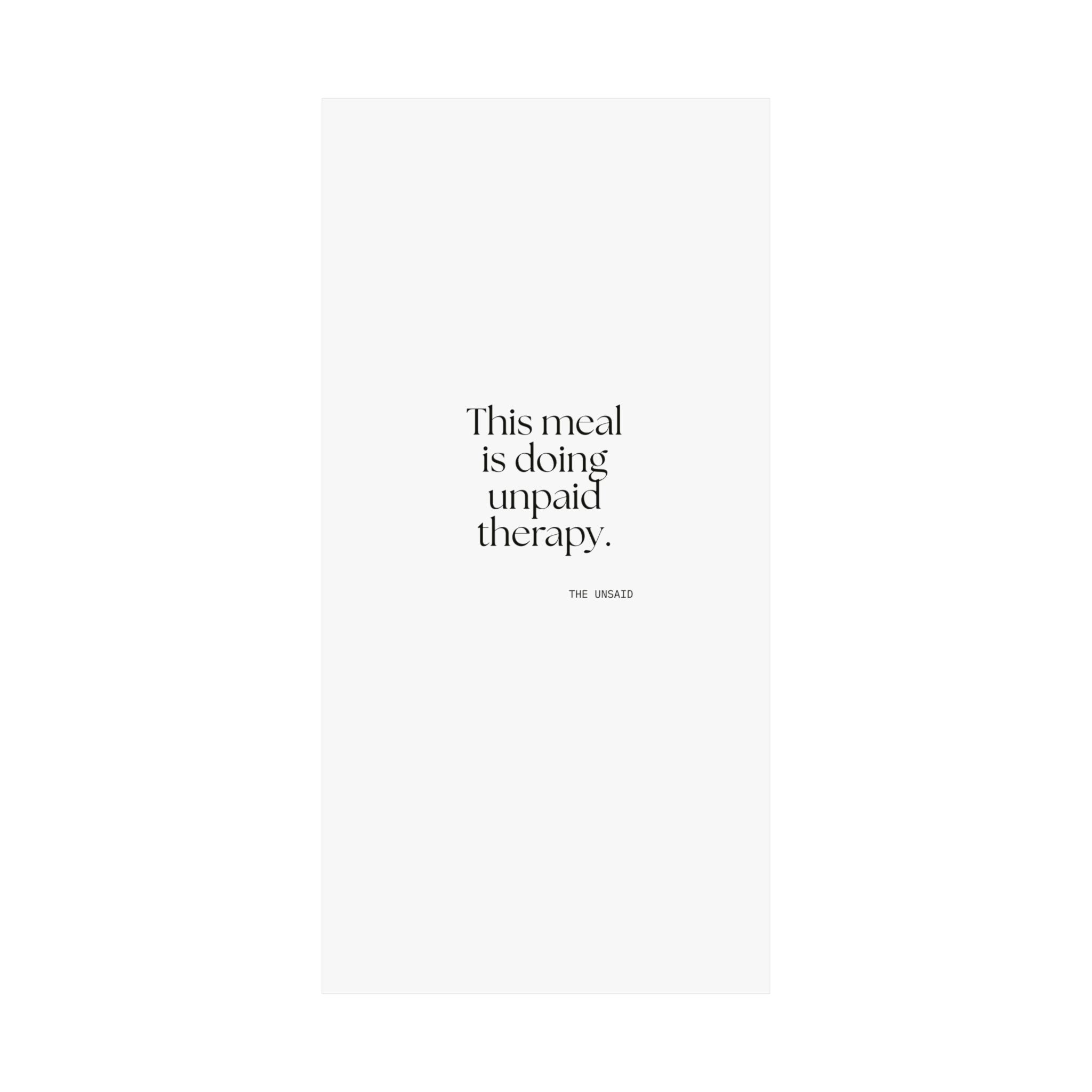 This meal is doing unpaid therapy - Poster - Dry Humor