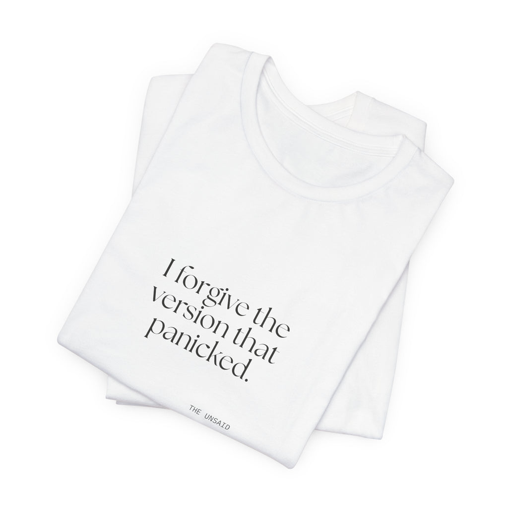 I forgive the version that panicked - Shirt - Dry Humor