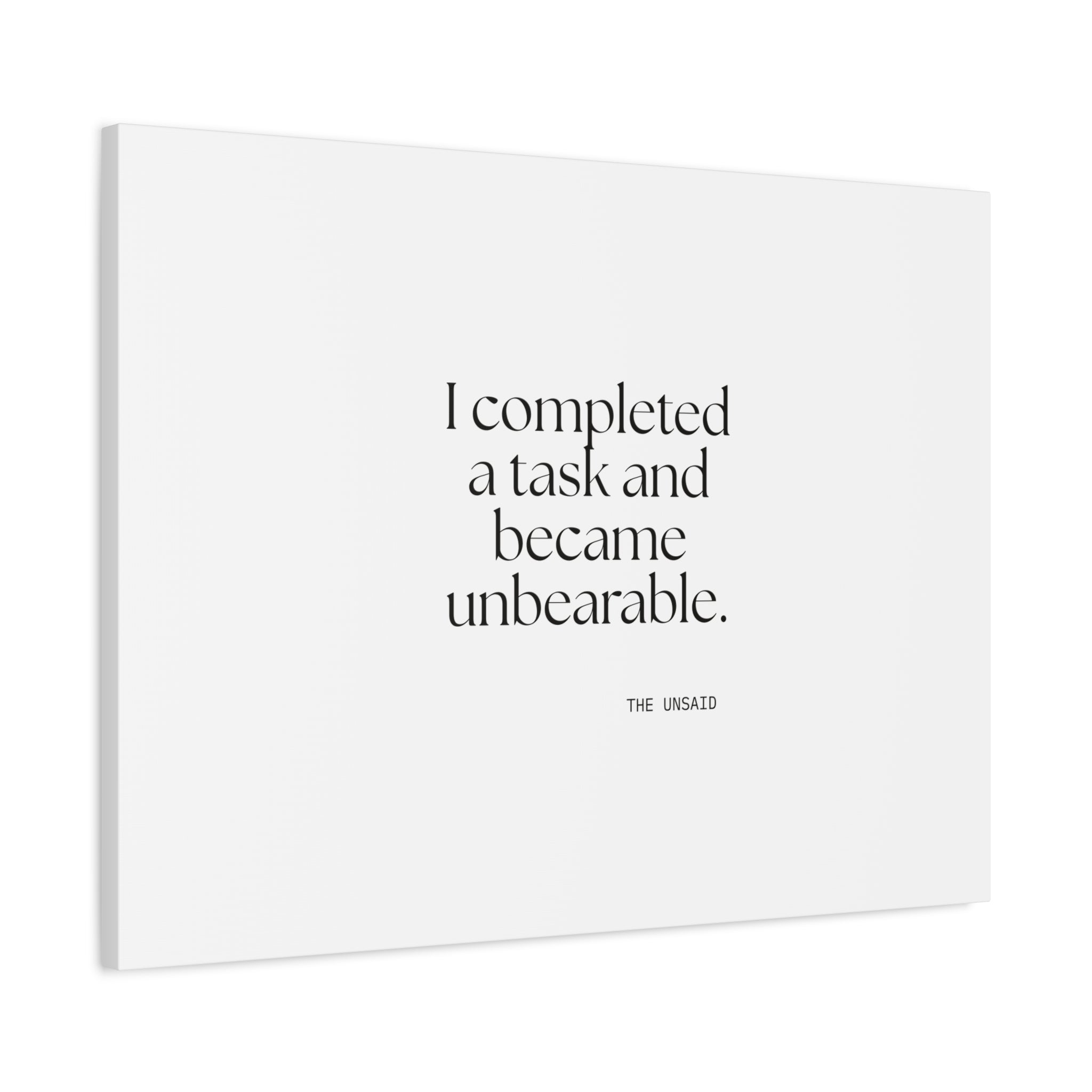 I completed a task and became unbearable - Canvas Print - Dry Humor