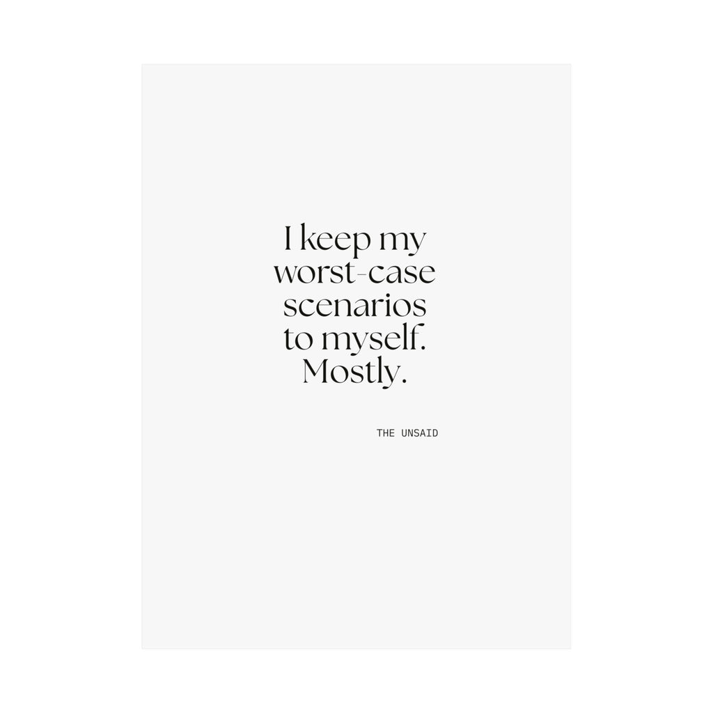 I keep my worst-case scenarios to myself. Mostly - Poster - For Introverts