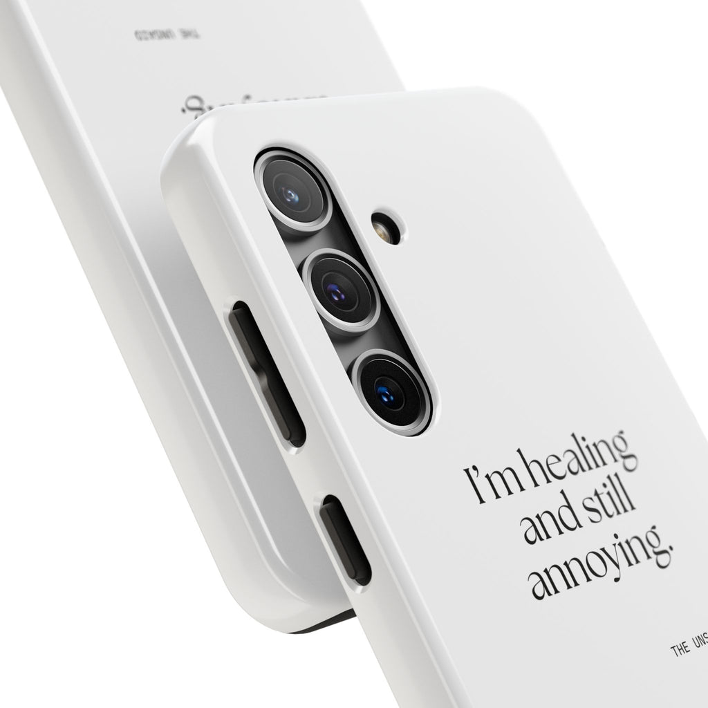 I’m healing and still annoying - Tough Phone Case - Dry Humor