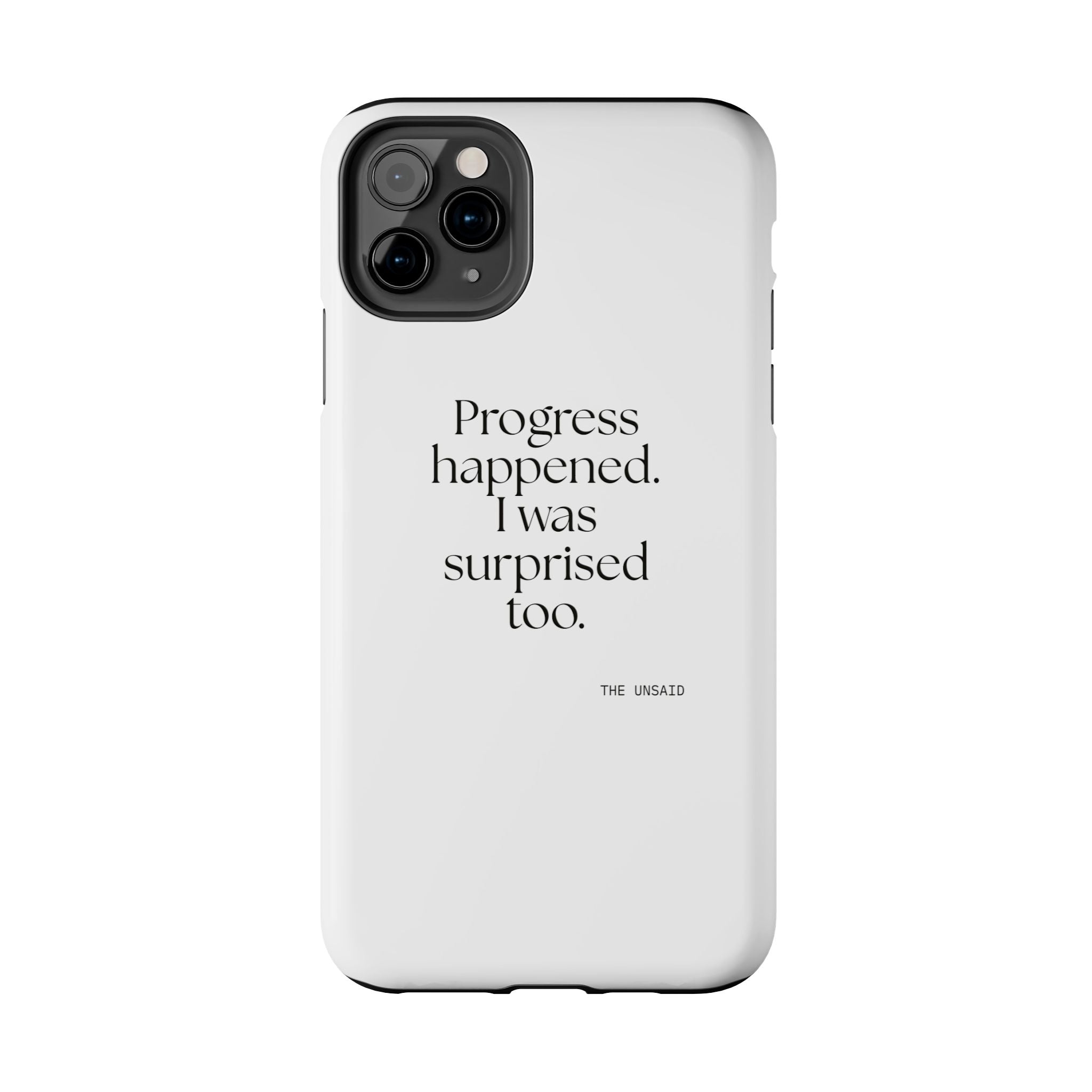 Progress happened. I was surprised too - Tough Phone Case - Dry Humor