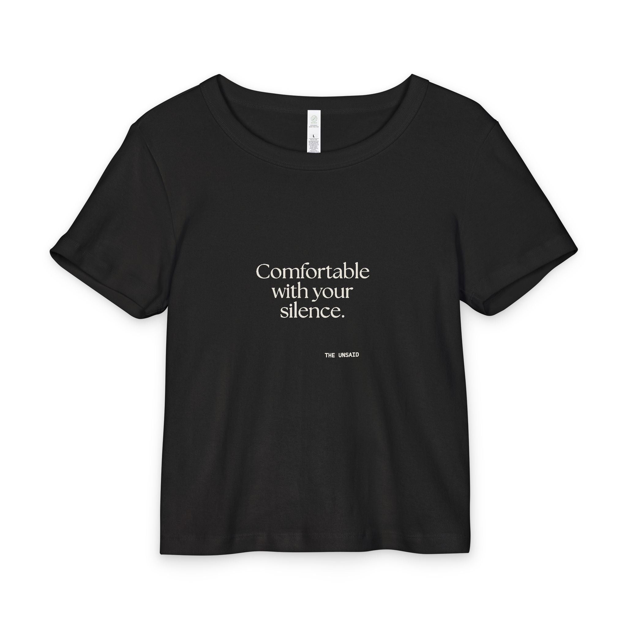 Comfortable with your silence - Baby Tee - For Someone Who Stays