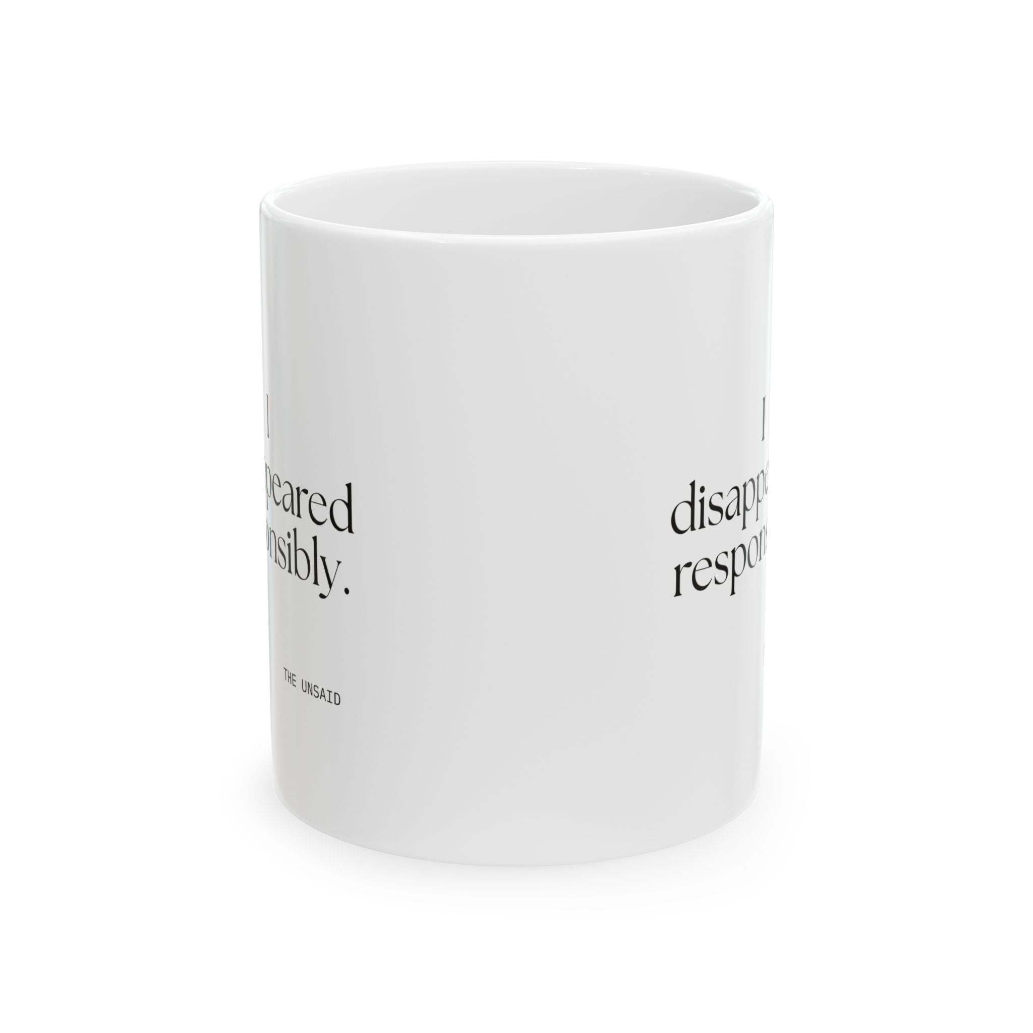 I disappeared responsibly - Coffee Mug - For Introverts