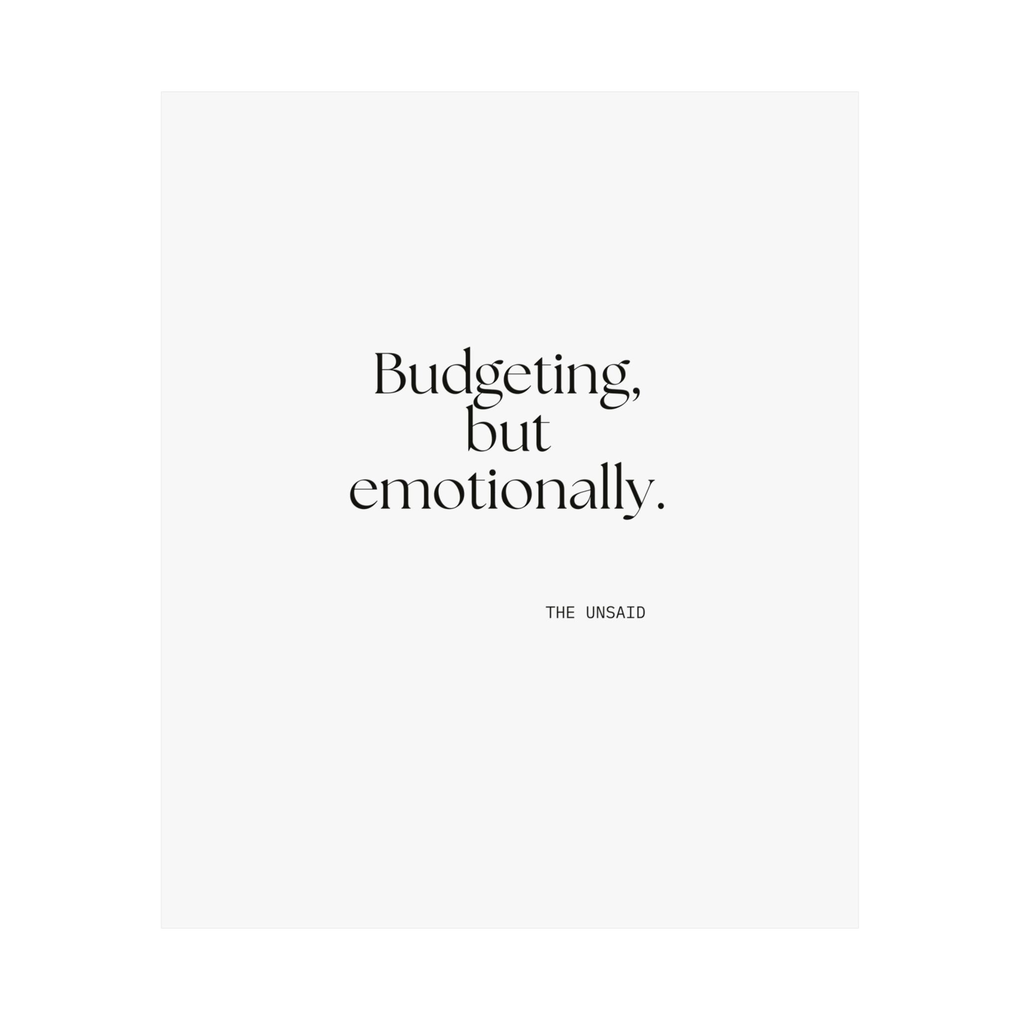 Budgeting, but emotionally - Poster - Dry Humor