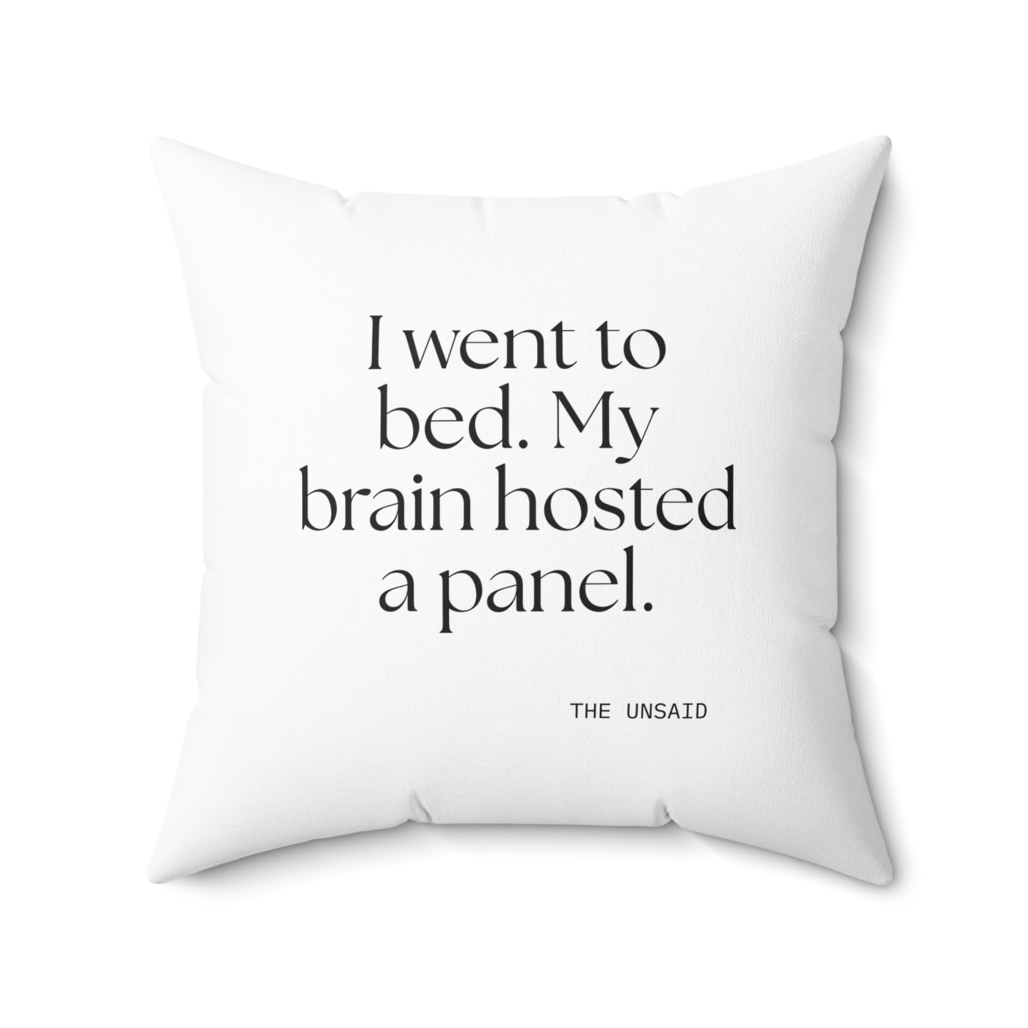 I went to bed. My brain hosted a panel - Throw Pillow - For Overthinkers
