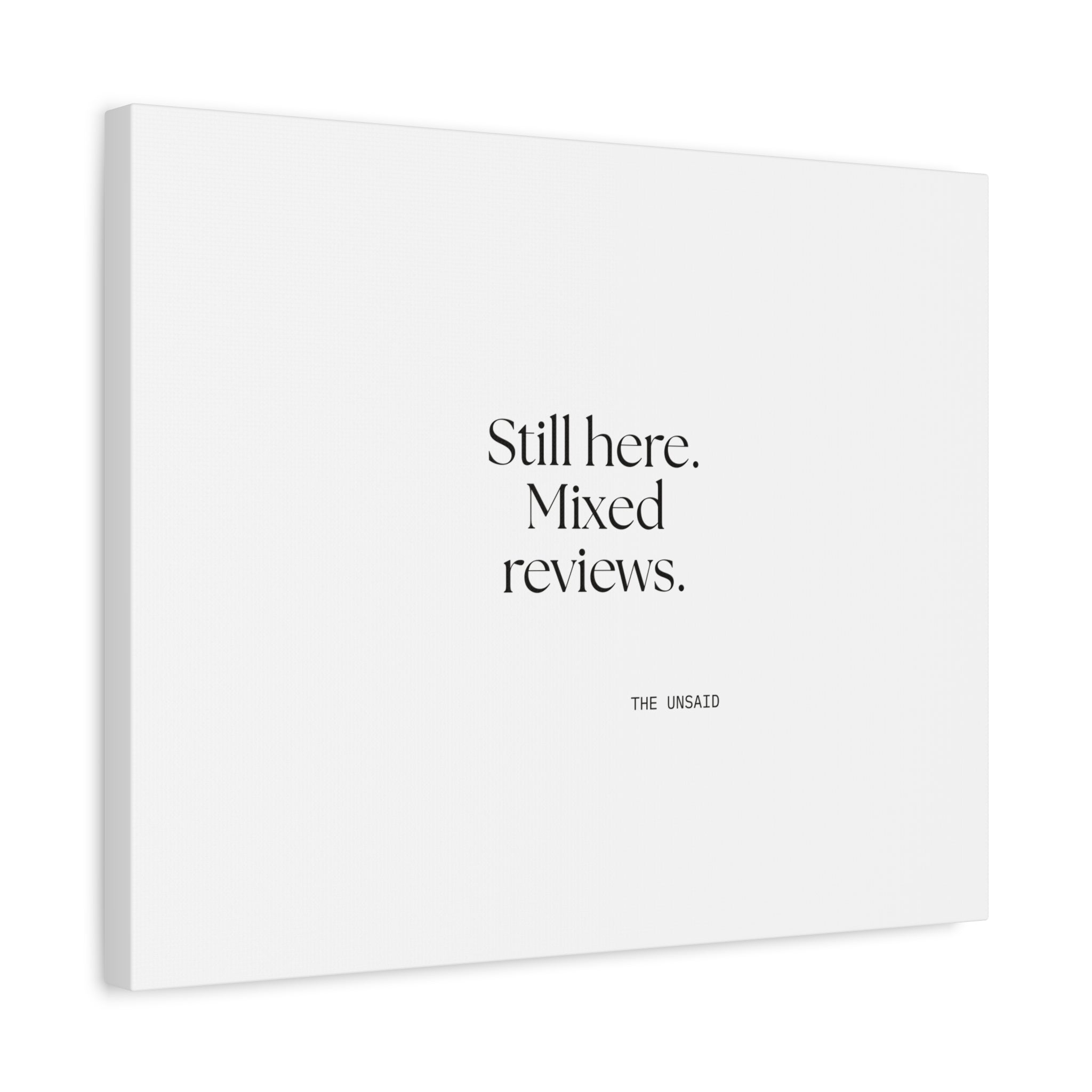 Still here. Mixed reviews - Canvas Print - For Introverts