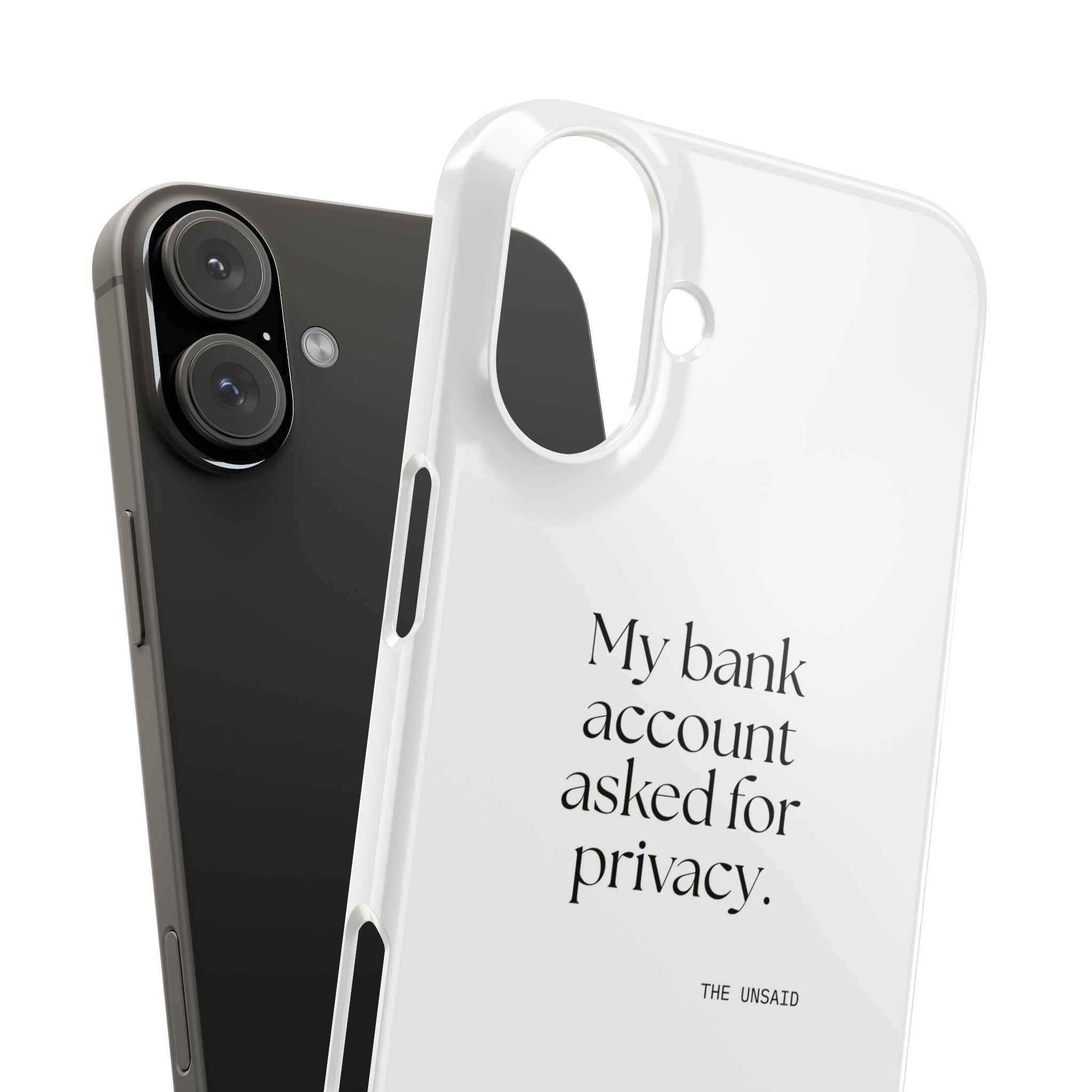 My bank account asked for privacy - Phone Case - Dry Humor