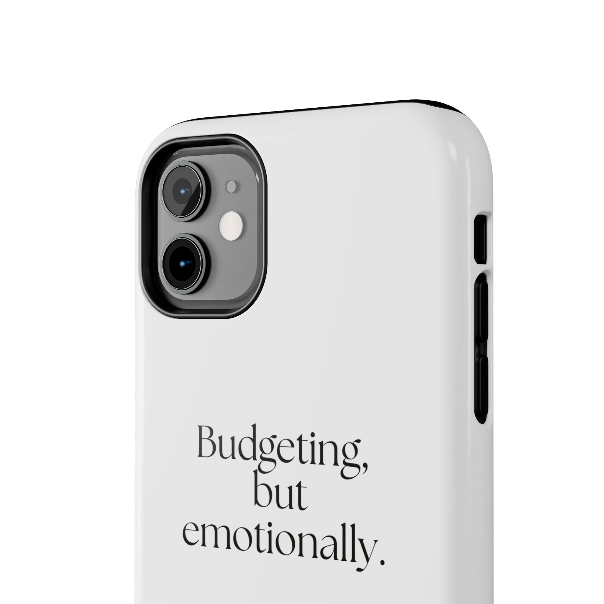 Budgeting, but emotionally - Tough Phone Case - Dry Humor