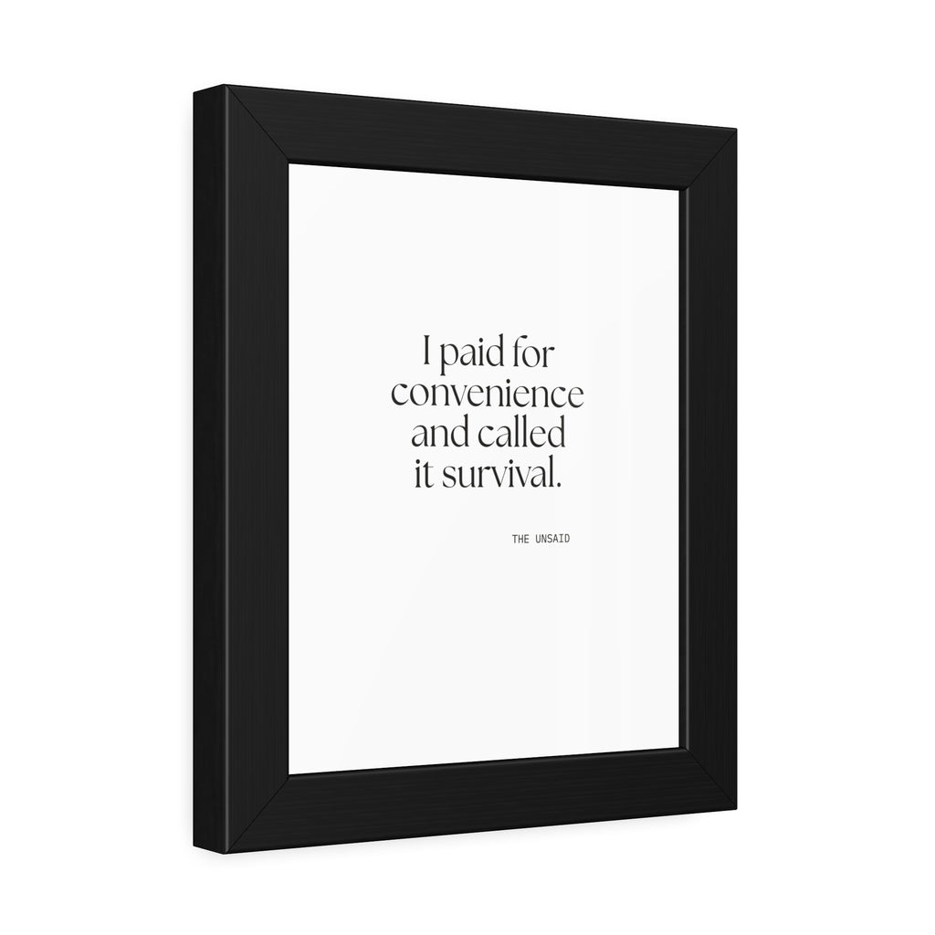 I paid for convenience and called it survival - Framed Print - Dry Humor