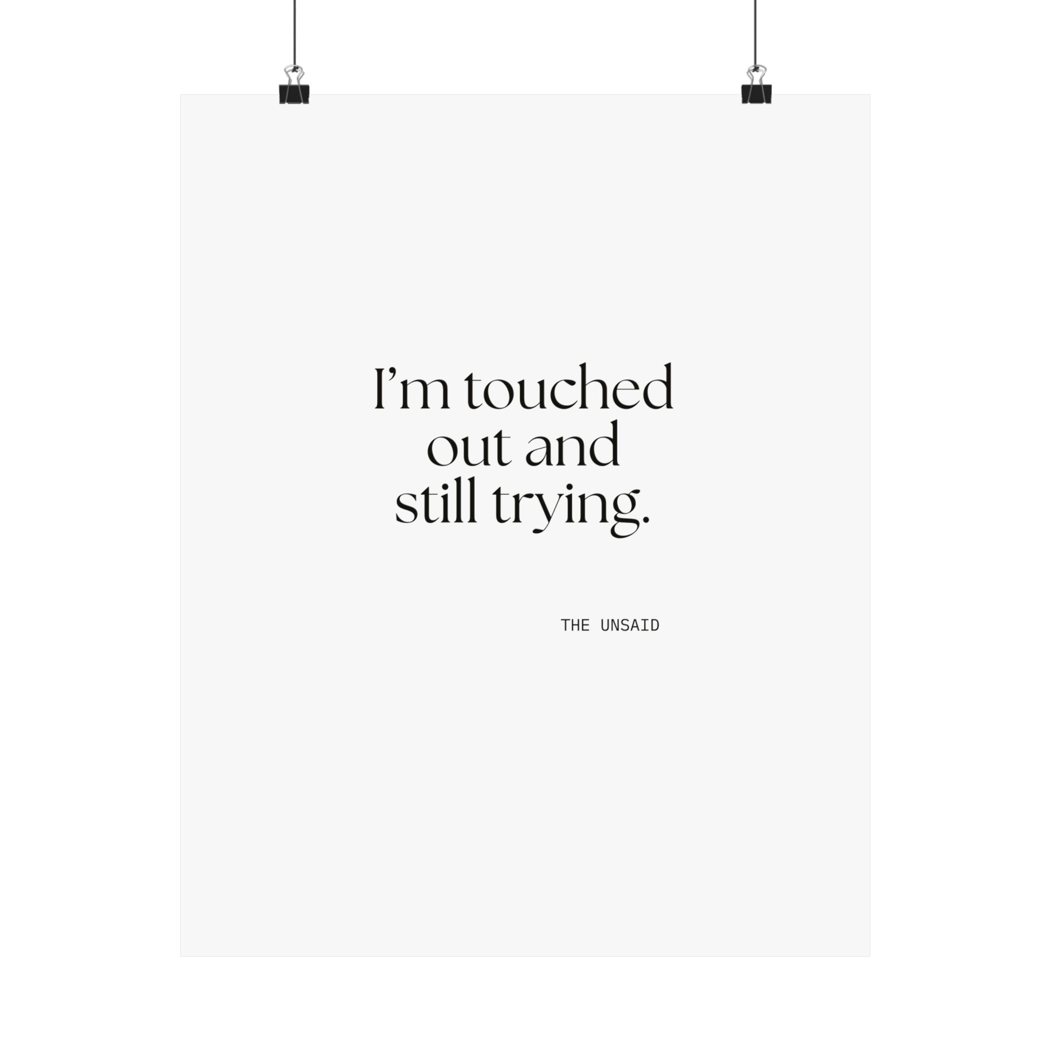 I’m touched out and still trying - Poster - Dry Humor