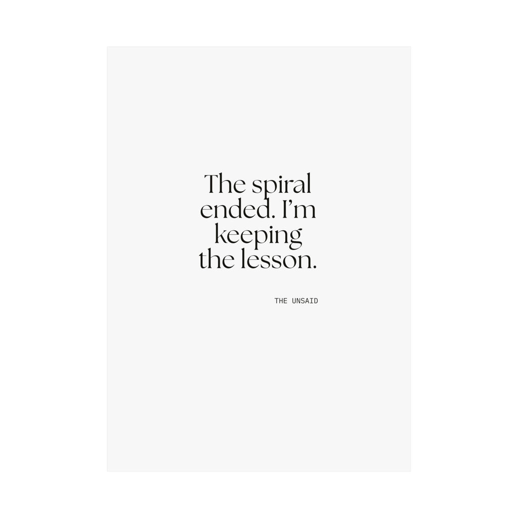 The spiral ended. I’m keeping the lesson - Poster - Dry Humor