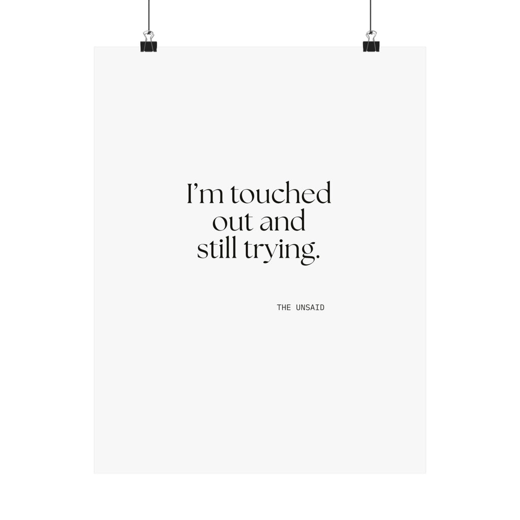 I’m touched out and still trying - Poster - Dry Humor