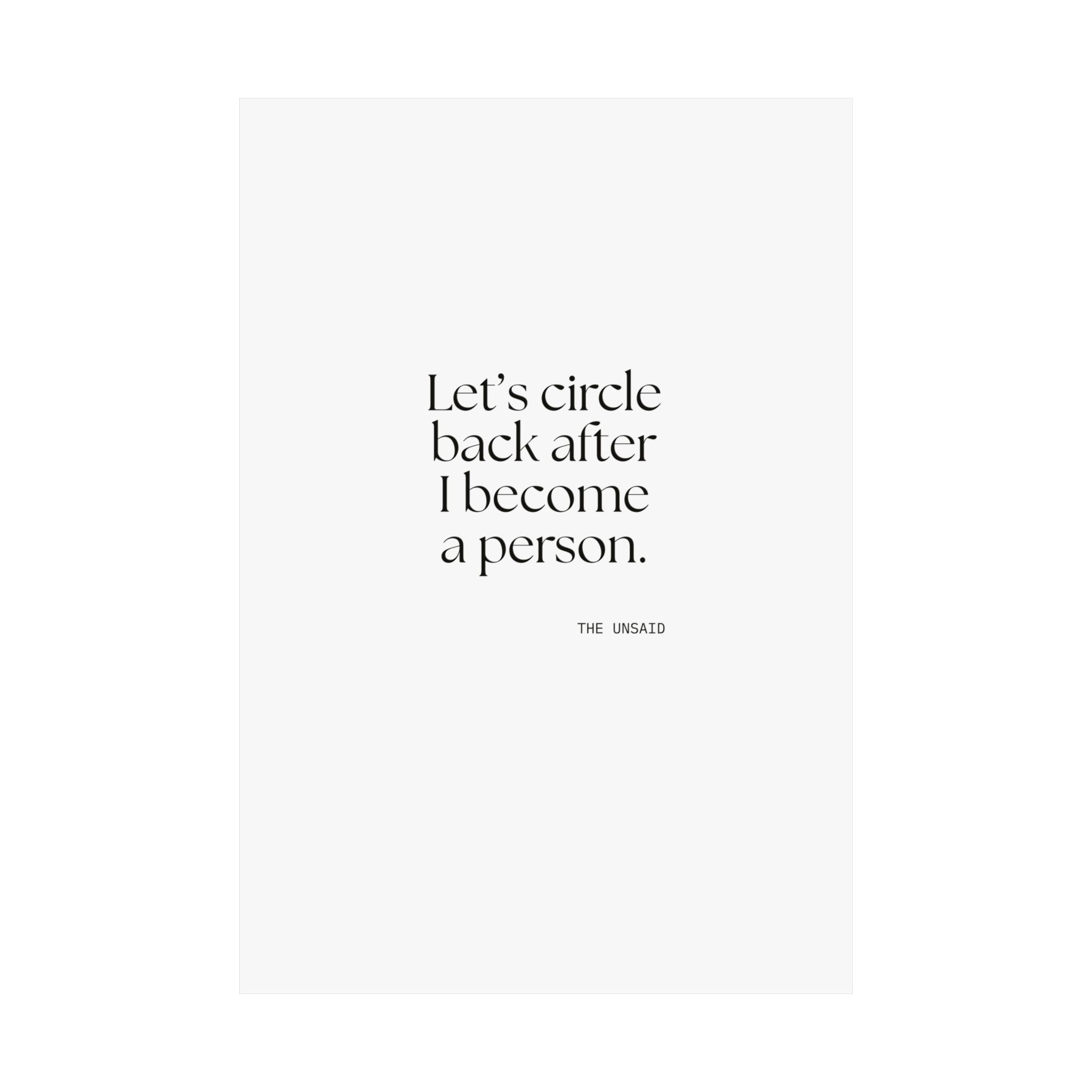 Let’s circle back after I become a person - Poster - For Tired Days