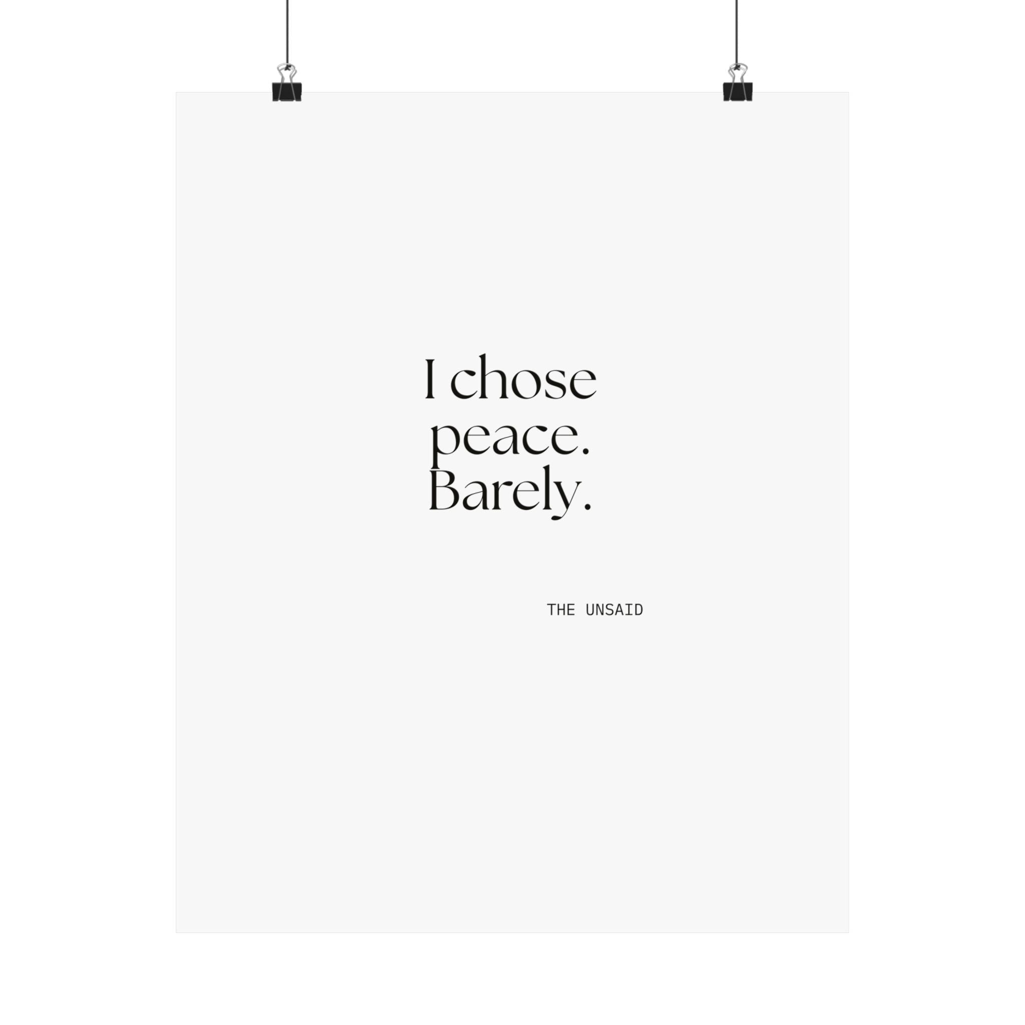 I chose peace. Barely - Poster - Dry Humor
