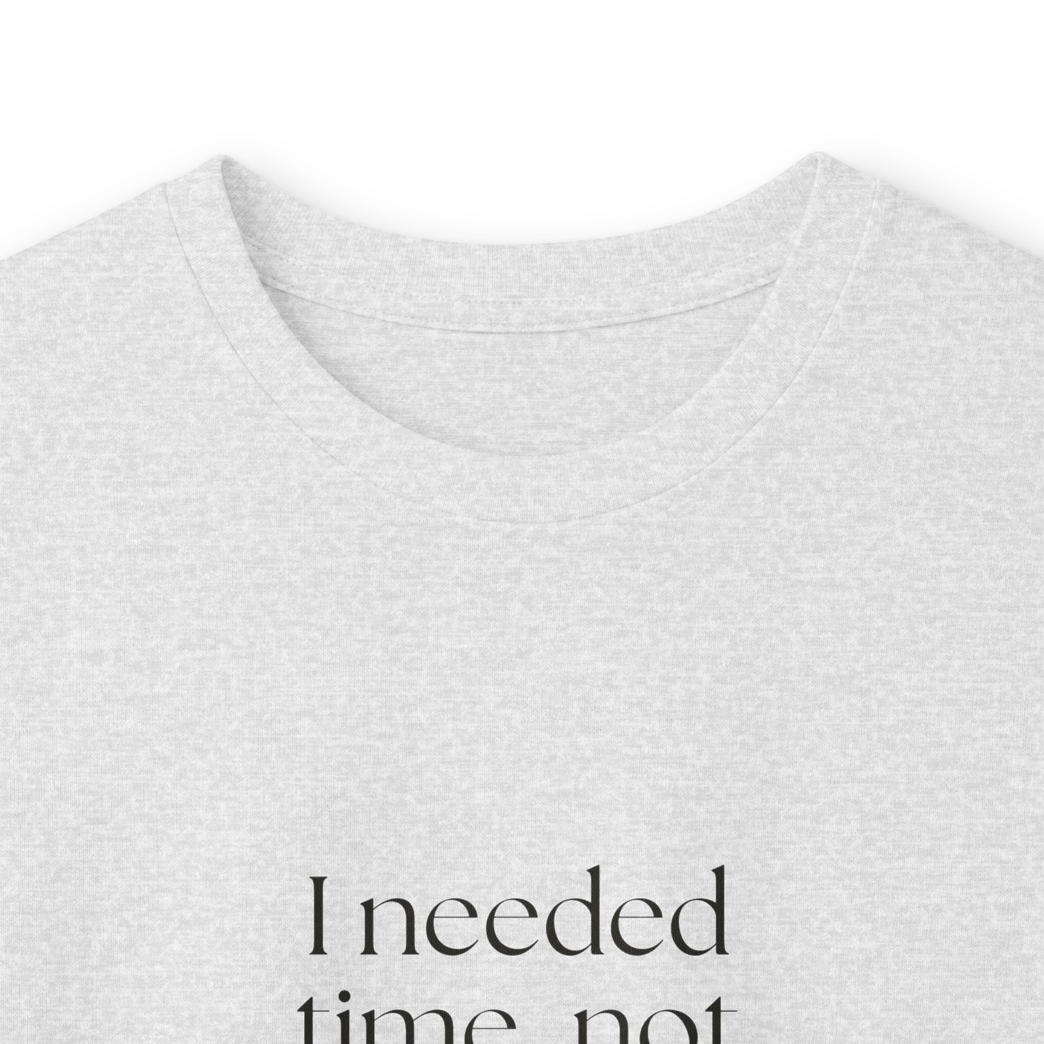 I needed time, not a new personality - Long Sleeve Shirt - Dry Humor