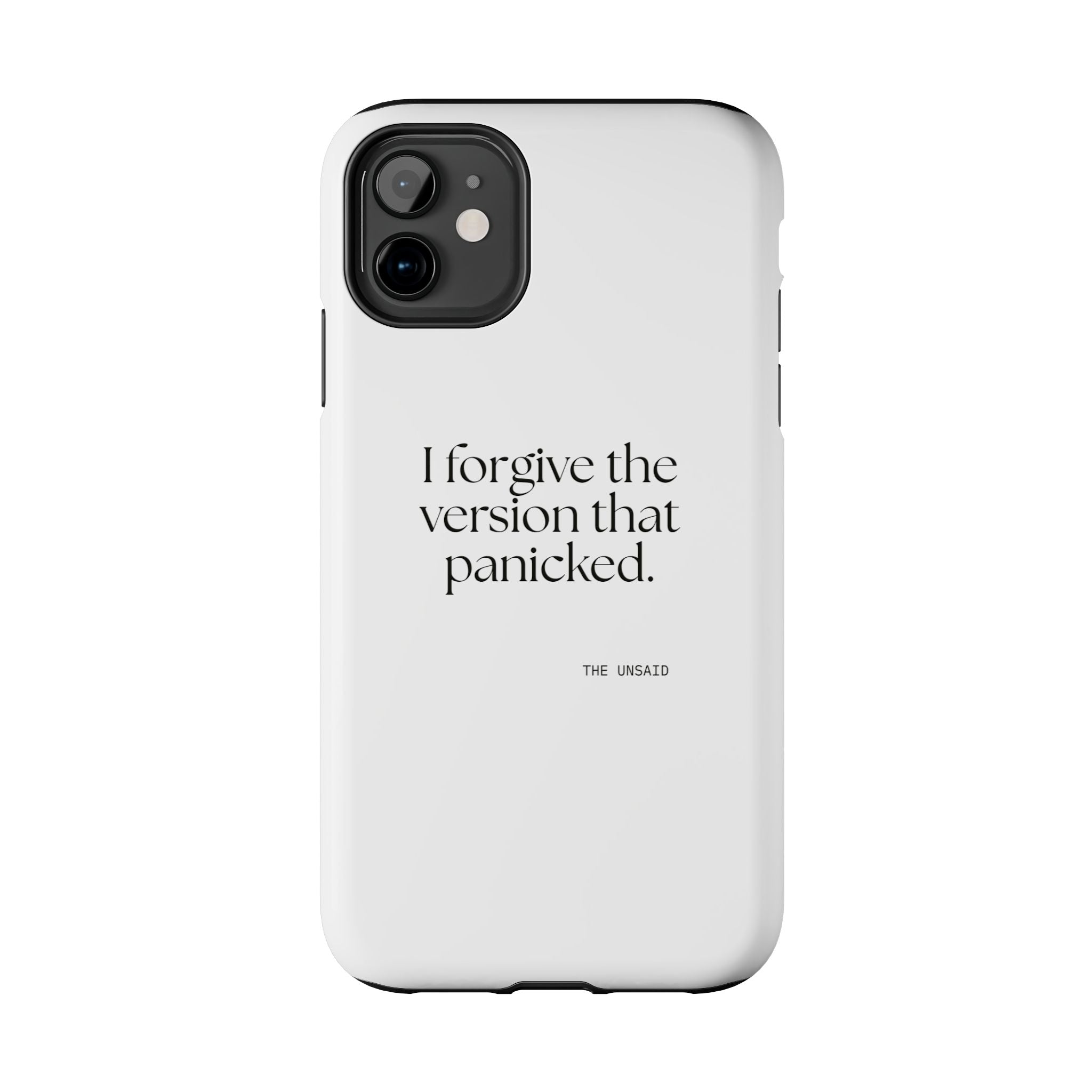 I forgive the version that panicked - Tough Phone Case - Dry Humor