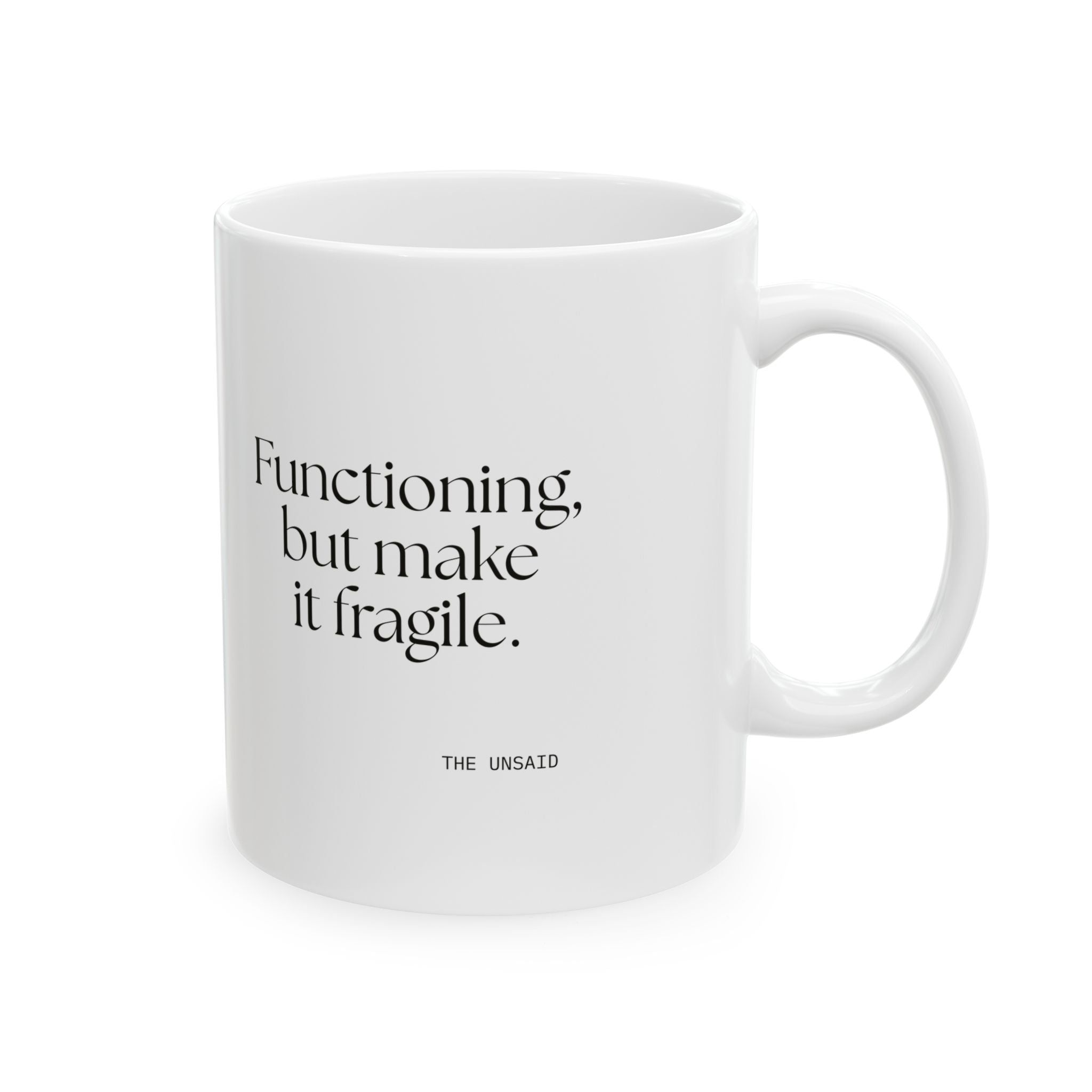 Functioning, but make it fragile - Coffee Mug - Dry Humor