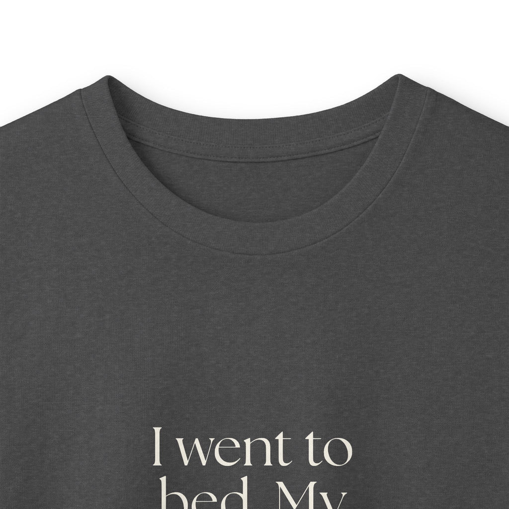 I went to bed. My brain hosted a panel - Long Sleeve Shirt - For Overthinkers