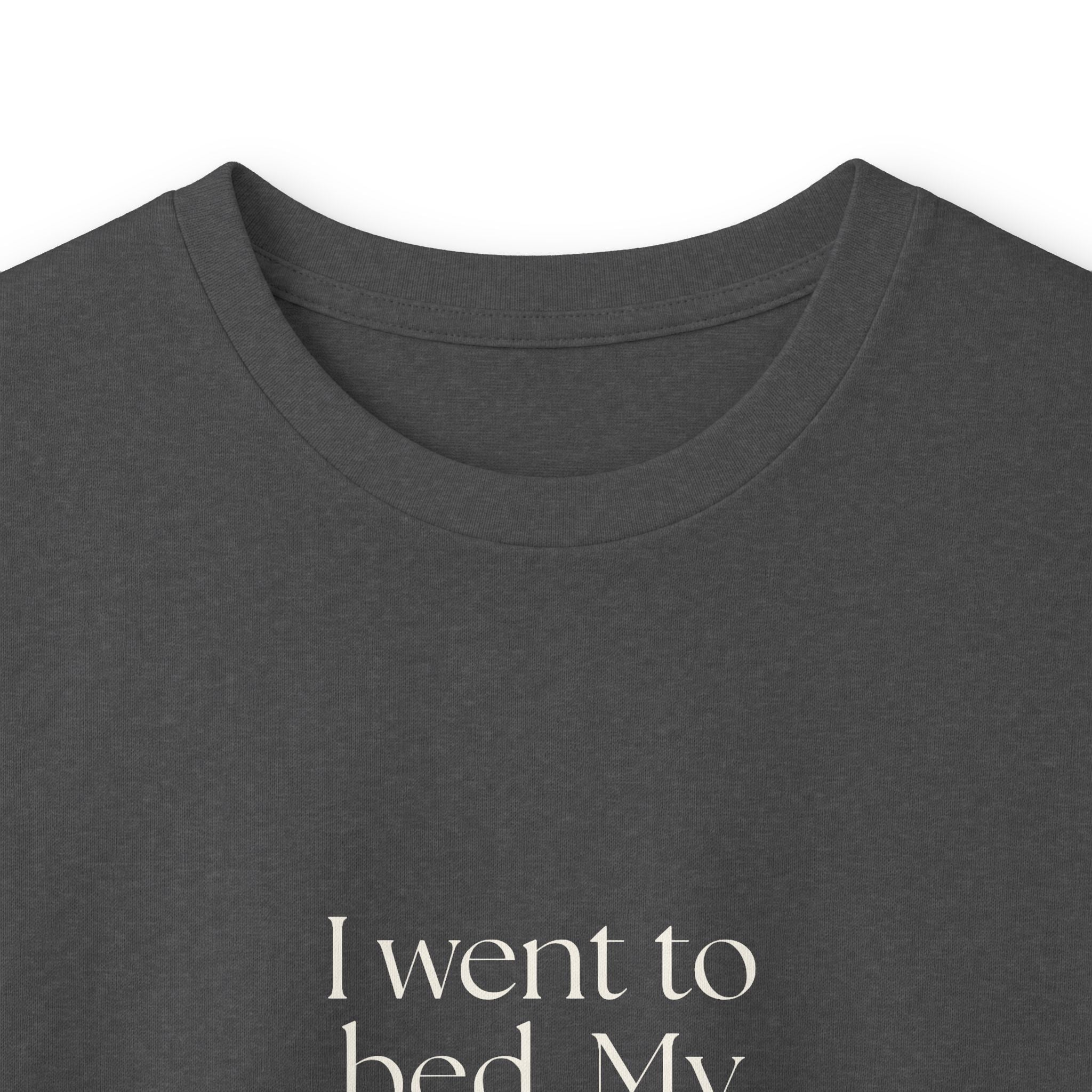 I went to bed. My brain hosted a panel - Long Sleeve Shirt - For Overthinkers