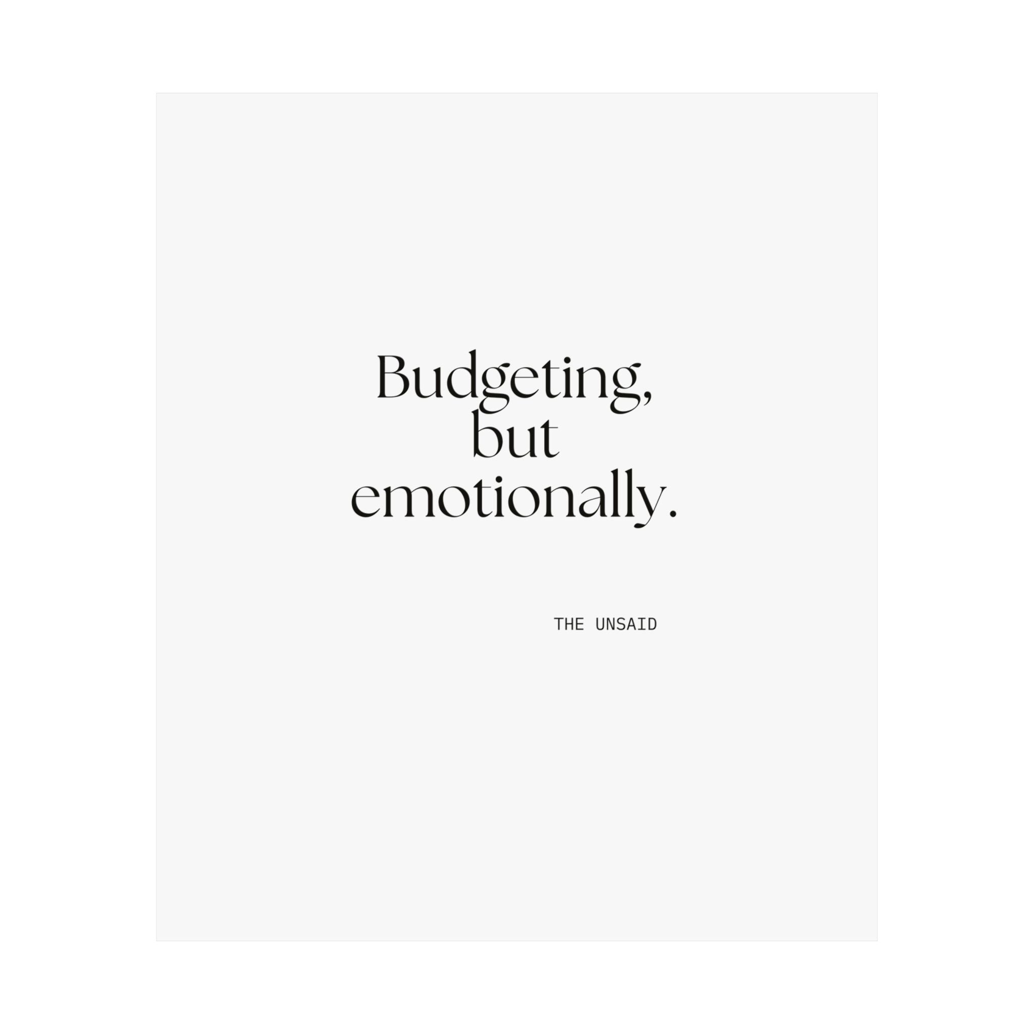 Budgeting, but emotionally - Poster - Dry Humor