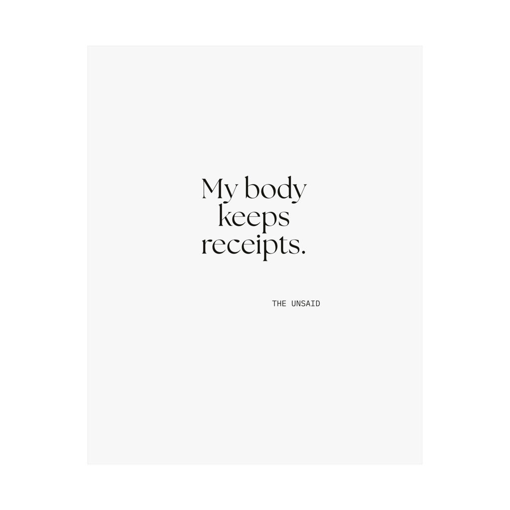 My body keeps receipts - Poster - For Quiet Minds