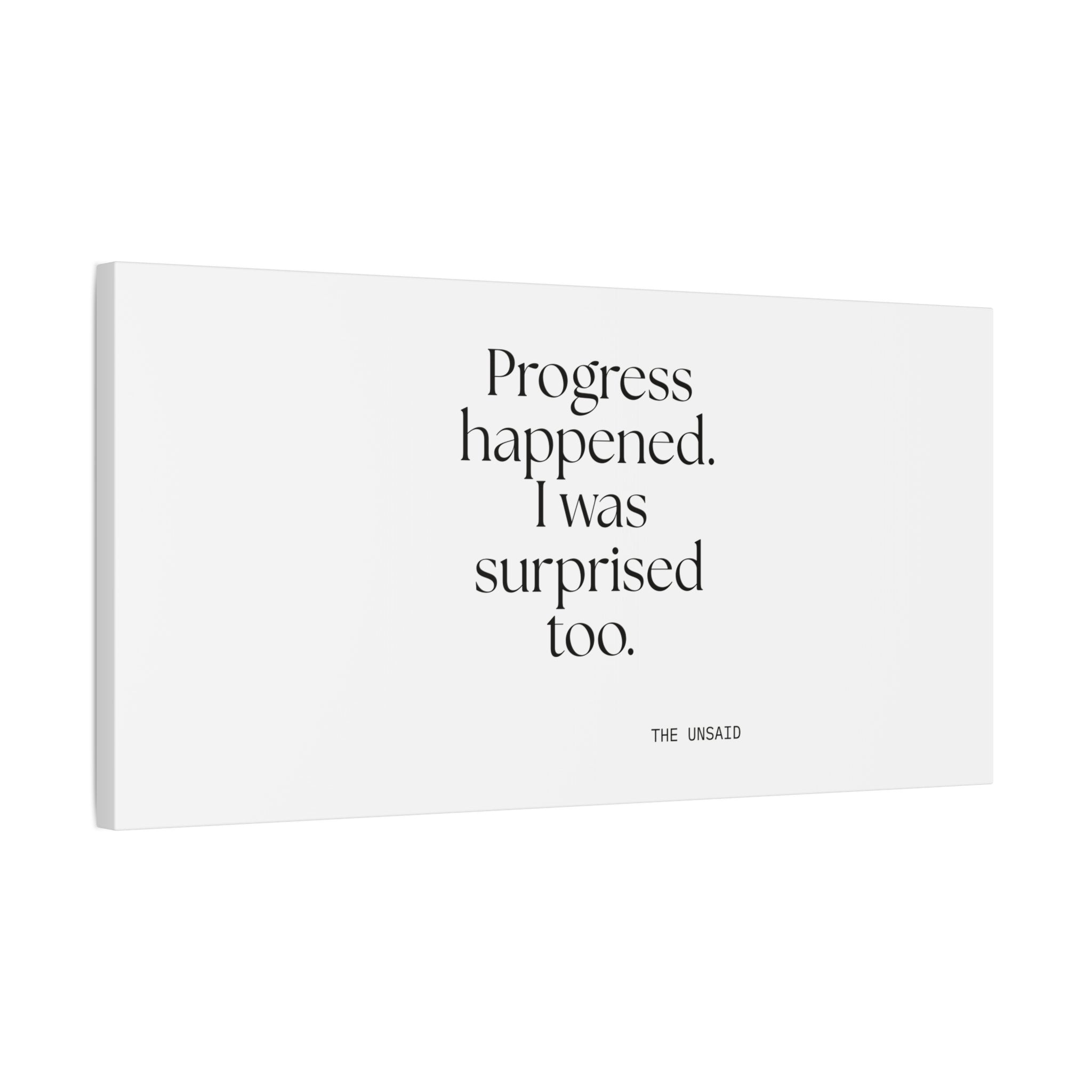 Progress happened. I was surprised too - Canvas Print - Dry Humor